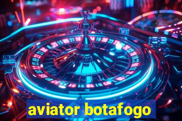 aviator botafogo